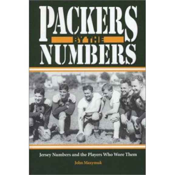 Pre-Owned Packers by the Numbers: Jersey Numbers and the Players Who Wore Them (Paperback) 1879483904 9781879483903