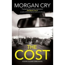 Blake Glover Crime Novel The Cost, Book 1, (Hardcover)