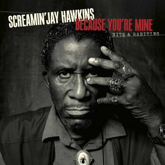 Screaming Jay Hawkins - Because You're Mine: Hits & Rarities - Music & Performance - CD