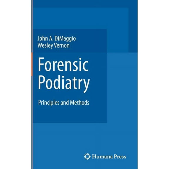 Forensic Podiatry: Principles and Methods, (Hardcover)