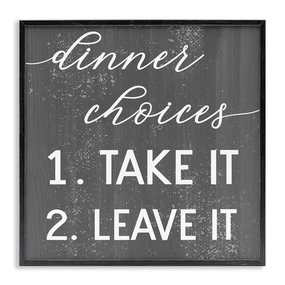 Stupell Industries Farmhouse Dinner Take It or Leave It Black Framed Giclee Art, 12 x 12, by Lil' Rue