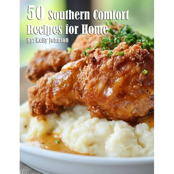 50 Southern Comfort Recipes for Home, (Paperback)