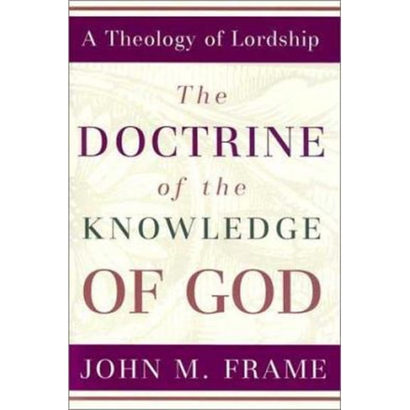 Pre-Owned The Doctrine of the Knowledge of God (Hardcover) 0875522629 9780875522623