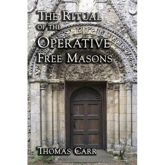 The Ritual of the Operative Free Masons (Paperback)