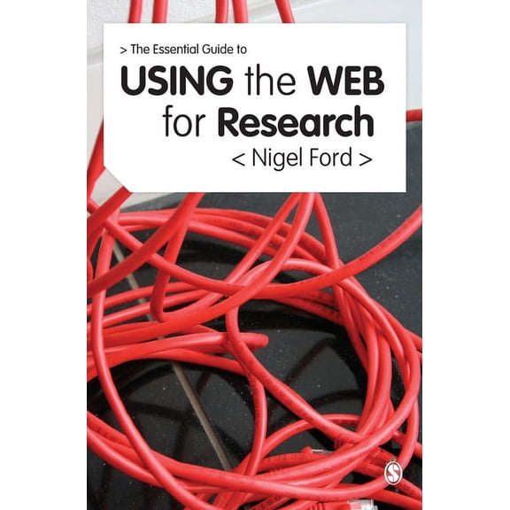 The Essential Guide to Using the Web for Research, (Hardcover)