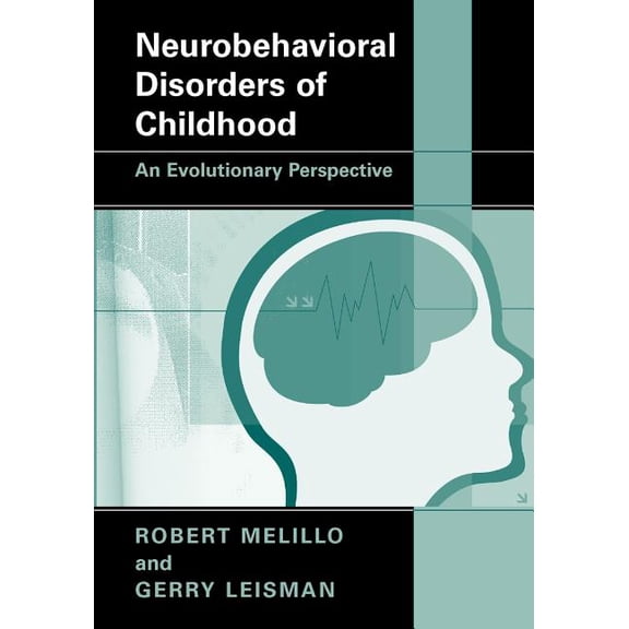 Neurobehavioral Disorders of Childhood: An Evolutionary Perspective, (Paperback)