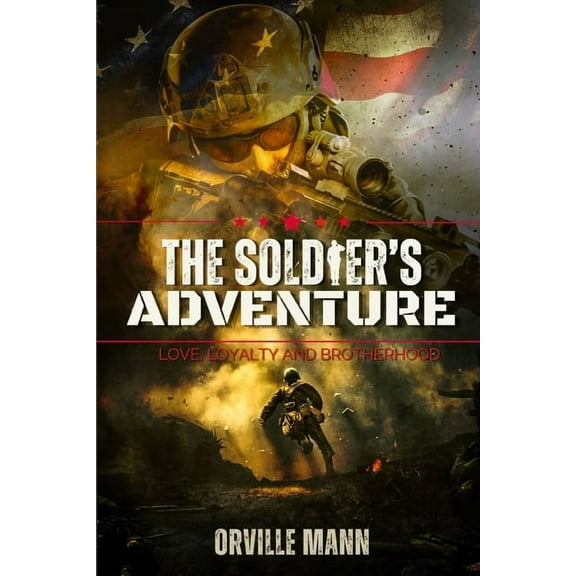 The Soldier's Adventure: Love, Loyalty and Brotherhood (Latest Edition), (Paperback)