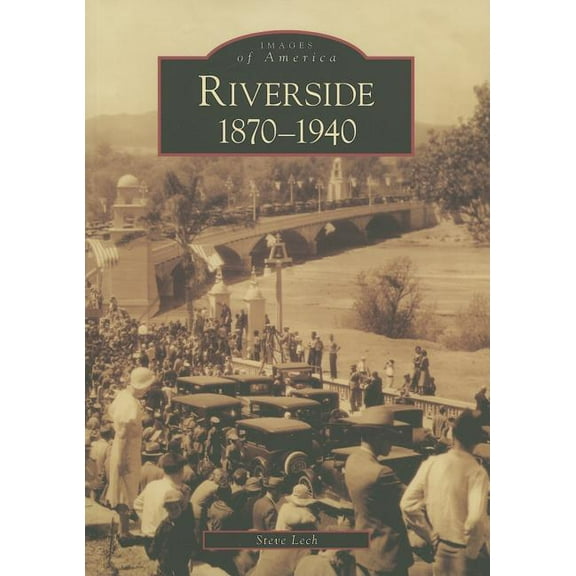 Images of America: Riverside: 1870-1940 (Paperback)