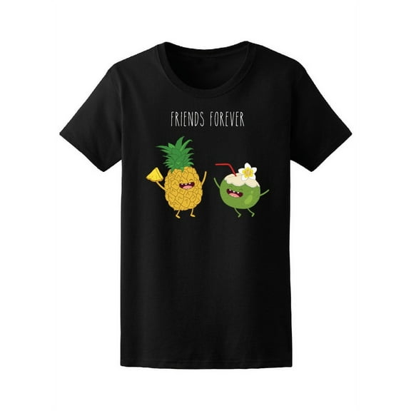 Pineapple Coconut Friend Forever T-Shirt Women -Image by Shutterstock, Female Small