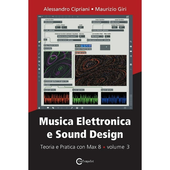Musica Elettronica e Sound Design - Teoria e Pratica con Max 8 - volume 3 (Paperback)