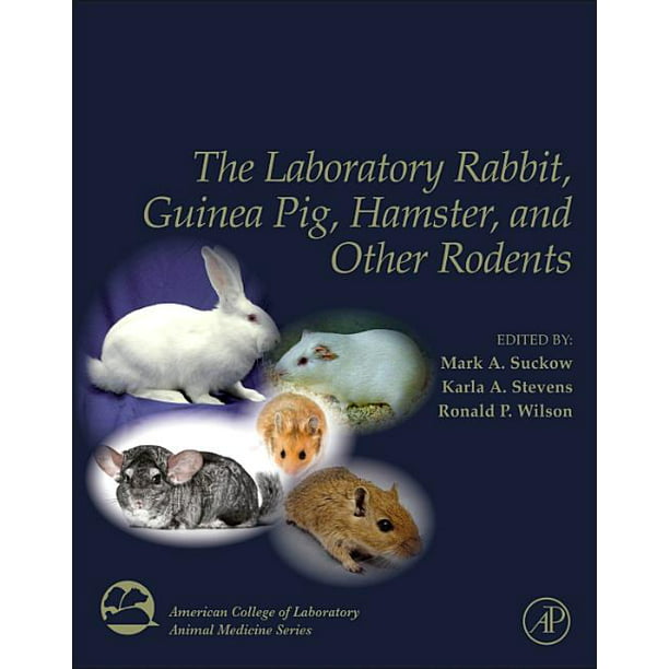 American College of Laboratory Animal Medicine: The Laboratory Rabbit,  Guinea Pig, Hamster, and Other Rodents (Hardcover) 