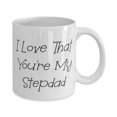 thumbnail image 2 of Fun Stepdad Gifts, I Love That You're My Stepdad, Unique Idea 11oz Mug For Father From Daughter, Fathers Day gifts, Gifts for fathers, Gift ideas for dad, Best gifts for dad, Unique gifts for dad, 2 of 2