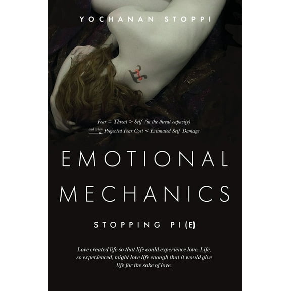 Emotional Mechanics: Stopping Pi(e), (Paperback)
