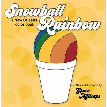 Snowball Rainbow: A New Orleans Color Book (Board