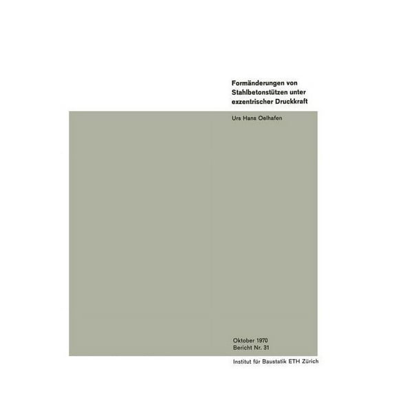 FormÃ¤nderungen Von StahlbetonstÃ¼tzen Unter Exzentrischer Druckkraft, (Paperback)