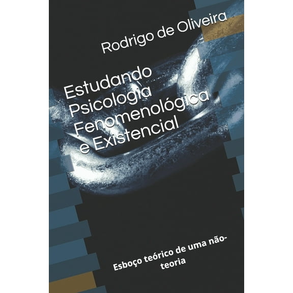 Estudando Psicologia Fenomenologica E Existencial