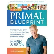 Pre-Owned The New Primal Blueprint: Reprogram Your Genes for Effortless Weight Loss, Vibrant Health (Hardcover 9781939563309) by Mark Sisson