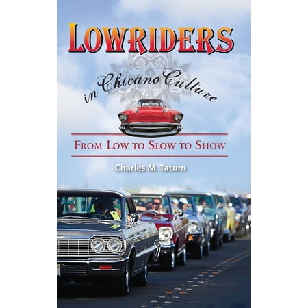 ISBN 9780313381492 product image for Lowriders in Chicano Culture : From Low to Slow to Show (Hardcover) | upcitemdb.com