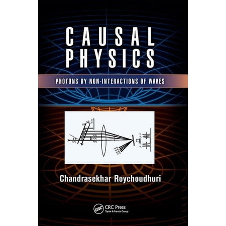 Causal Physics: Photons by Non-Interactions of Waves (Paperback)