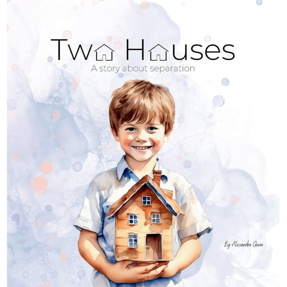 Two Houses: A story about separation, (Hardcover)