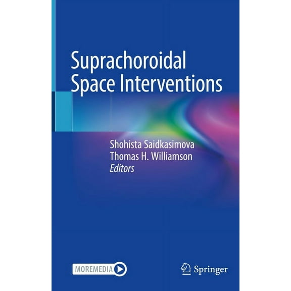 Suprachoroidal Space Interventions, (Hardcover)