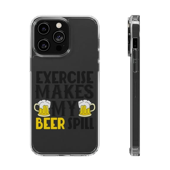 DistinctInk Clear Case for Apple iPhone 15 PRO (6.1" Screen) - Exercise Makes My Beer Spill