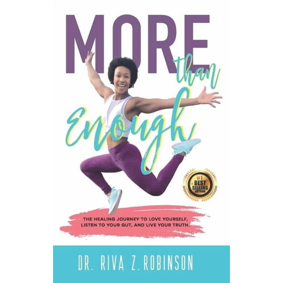More Than Enough: The Healing Journey to Love Yourself, Listen to your Gut, and Live your Truth, (Paperback)