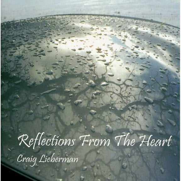 Craig Lieberman - Reflections from the Heart - Music & Performance - CD