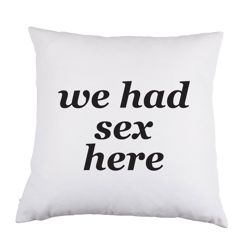 We Had Sex Here White Satin Throw Pillow 16 Inch Square With Insert