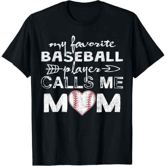 My Favorite Baseball Player Calls Me Mom T Shirt Size S-5XL