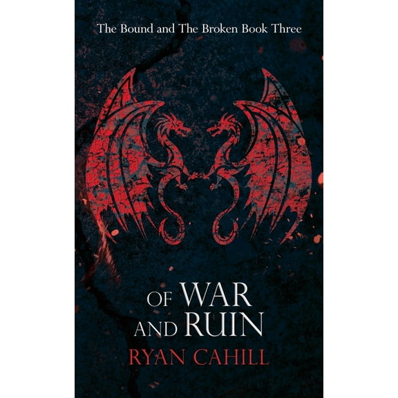The Bound and the Broken Of War and Ruin, Book 3, (Paperback)