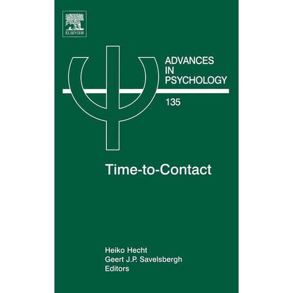 Advances in Psychology Time-To-Contact: Volume 135, Book 135, (Hardcover)