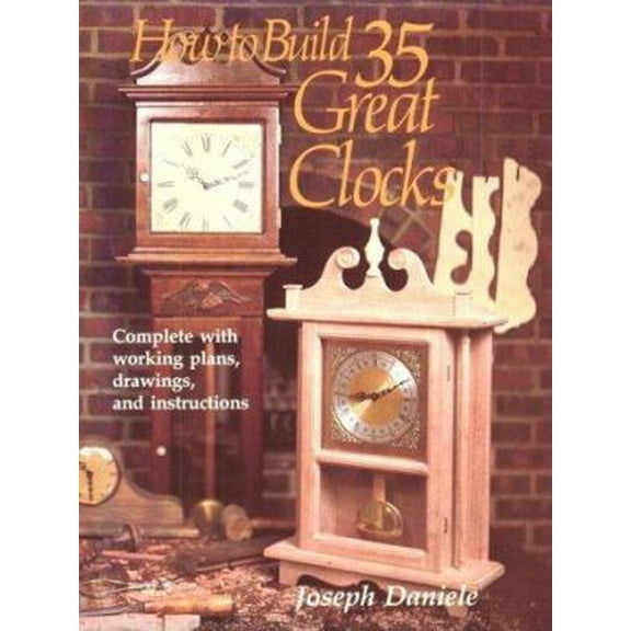 Pre-Owned How to Build 35 Great Clocks (Paperback) 0811722325 9780811722322
