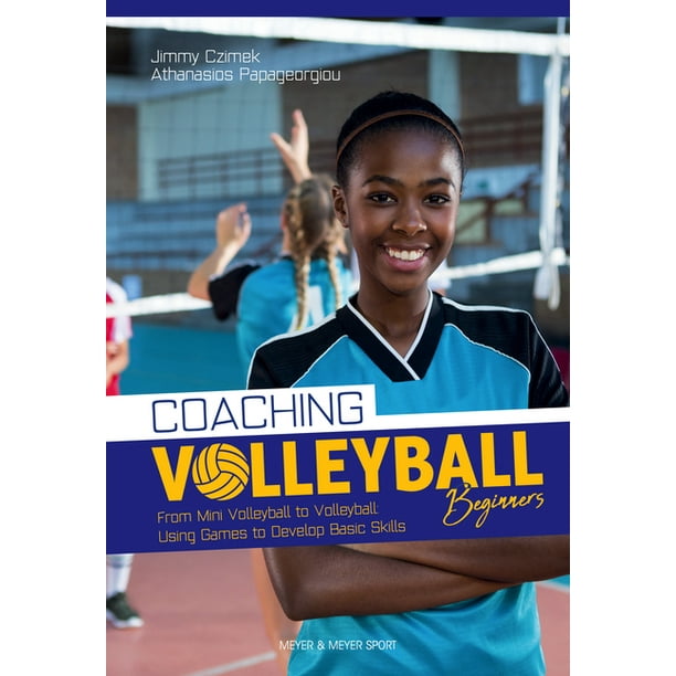 Coaching Volleyball Beginners Drills & Games to Develop Basic Skills