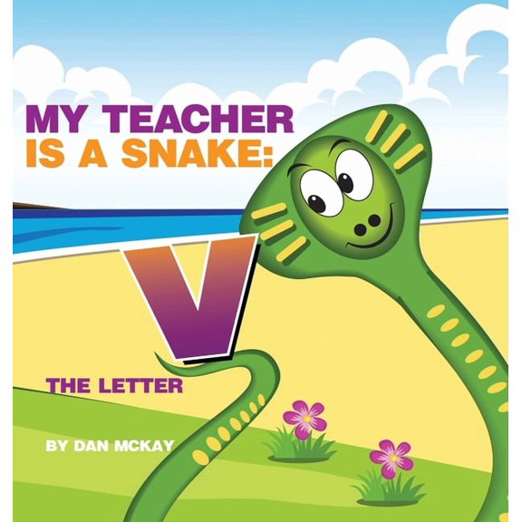 My Teacher is a Snake The Letter V, (Hardcover)