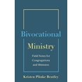 thumbnail image 1 of Bivocational Ministry: Field Notes for Congregations & Ministers, 1 of 2