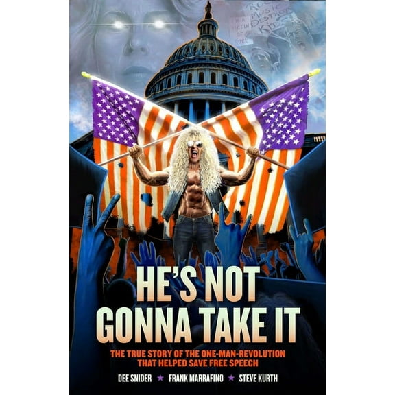 Dee Snider: He's Not Gonna Take It, (Paperback)