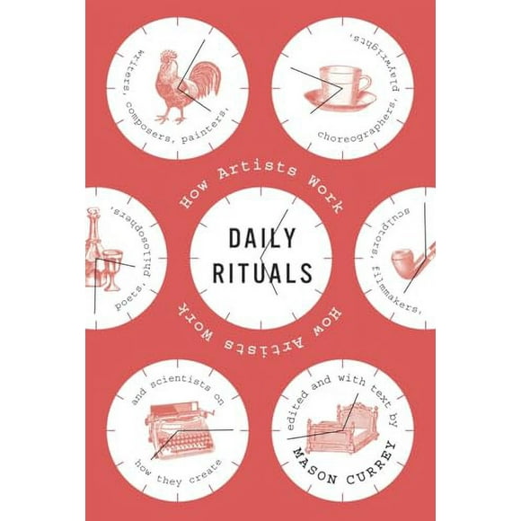 Pre-Owned: Daily Rituals: How Artists Work (Hardcover, 9780307273604, 0307273601)