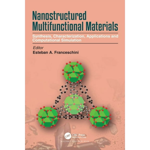 Nanostructured Multifunctional Materials: Synthesis, Characterization, Applications and Computational Simulation, (Hardcover)