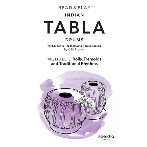 Read and Play Indian Tabla Drums MODULE 3: Rolls, Tremolos and Traditional Rhythms, (Paperback)