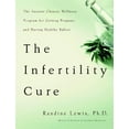 thumbnail image 1 of Pre-Owned The Infertility Cure: The Ancient Chinese Wellness Program for Getting Pregnant and Having Healthy Babies (Paperback) 0316159212 9780316159210, 1 of 1