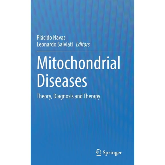 Mitochondrial Diseases: Theory, Diagnosis and Therapy, (Hardcover)
