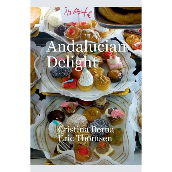 Andalucian Delight, (Paperback)