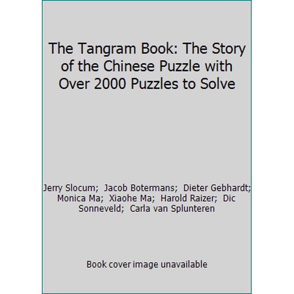 Pre-Owned The Tangram Book: The Story of the Chinese Puzzle with Over 2000 Puzzles to Solve (Paperback) 1402716885 9781402716881