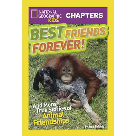 Best Friends Forever (Turtleback School & Library Binding Edition) (National Geographic Kids Chapters) [Jul 09, 2013] (Best Digital Editing Schools)