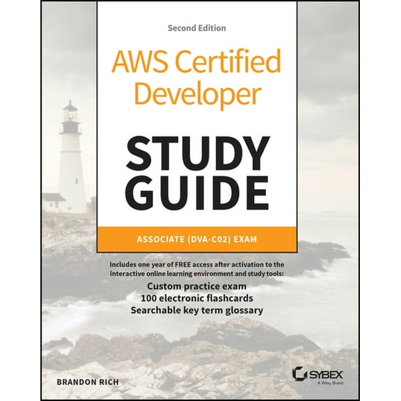 Sybex Study Guide AWS Certified Developer Study Guide: Associate (Dva-C02) Exam, (Paperback)