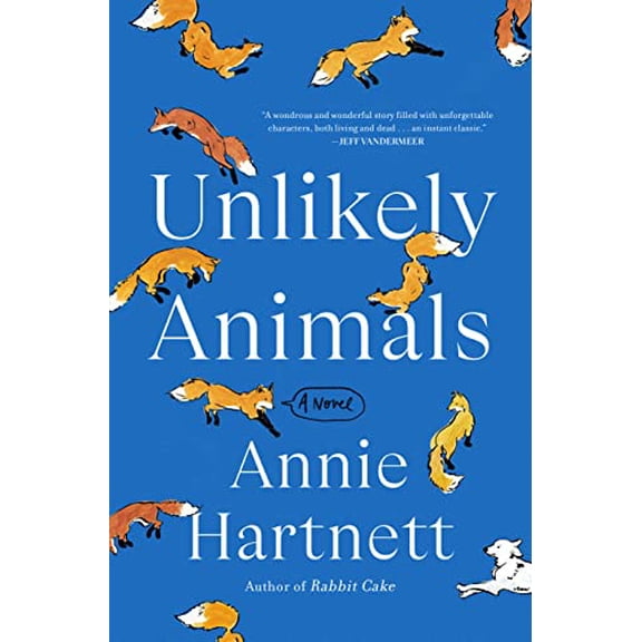 Pre-Owned Unlikely Animals (Hardcover) by Annie Hartnett
