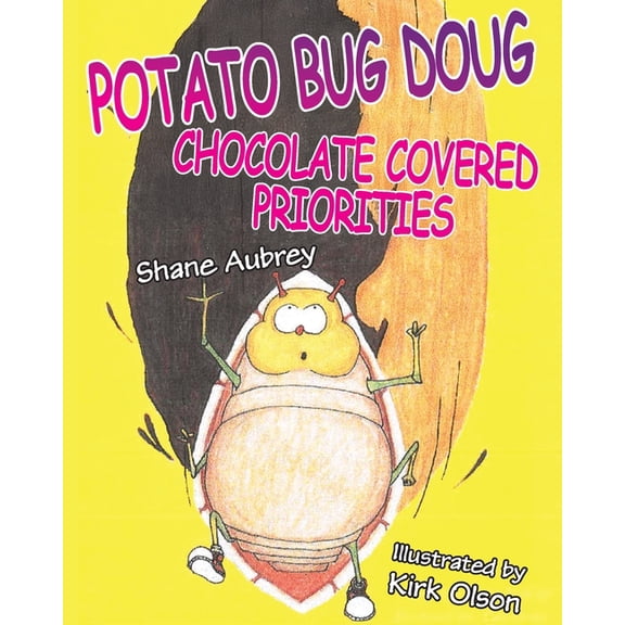 Potato Bug Doug - Chocolate Covered Priorities, (Paperback)
