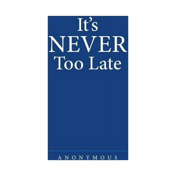 It's Never Too Late (Paperback)