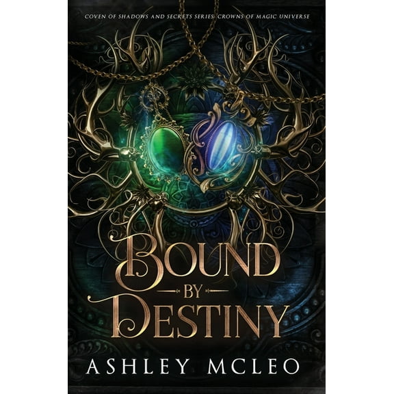 Coven of Shadows and Secrets Bound by Destiny: A Crowns of Magic Universe Series, Book 6, (Paperback)